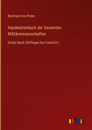 Handwoerterbuch der Gesamten Militaerwissenschaften