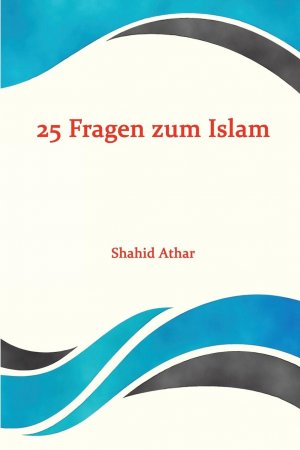 neues Buch – Athar – 25 Fragen zum Islam