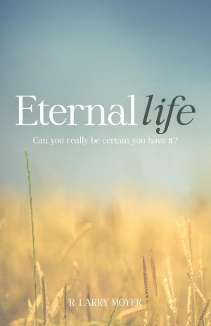 neues Buch – Moyer, R. Larry – Eternal Life