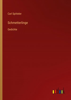 neues Buch – Carl Spitteler – Schmetterlinge