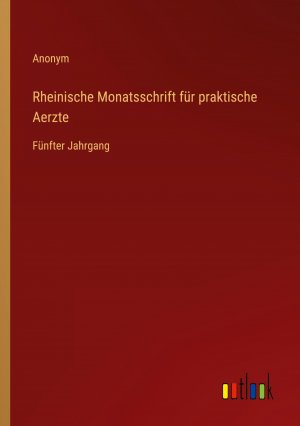 Rheinische Monatsschrift fuer praktische Aerzte