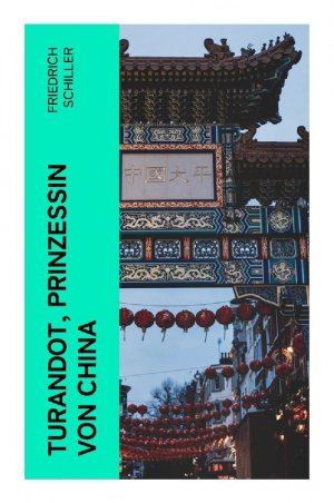 neues Buch – Friedrich Schiller – Turandot, Prinzessin von China