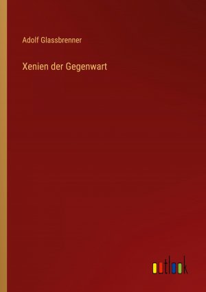 Xenien der Gegenwart