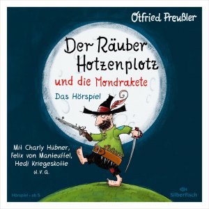 Der Raeuber Hotzenplotz und die Mondrakete (Hoerspiel)