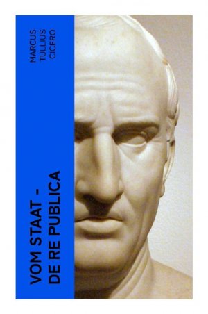 neues Buch – Cicero – Vom Staat - De re publica