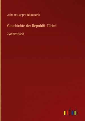 Geschichte der Republik Zuerich