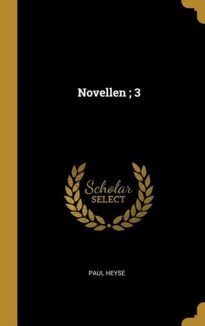 neues Buch – Paul Heyse – Novellen; 3