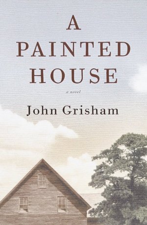 neues Buch – John Grisham – A Painted House