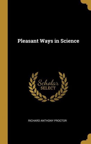 neues Buch – Proctor, Richard Anthony – Pleasant Ways in Science