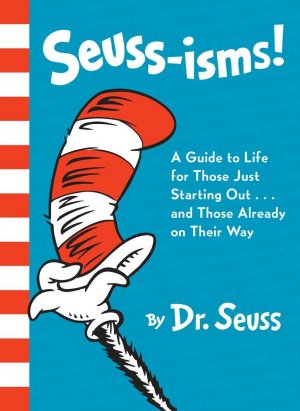 neues Buch – Dr. Seuss – Seuss-isms! A Guide to Life for Those Just Starting Out...and Those Already on Their Way