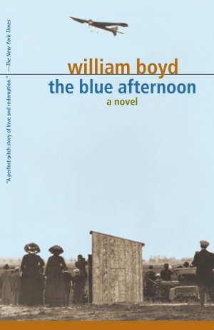 neues Buch – William Boyd – The Blue Afternoon, Volume 1