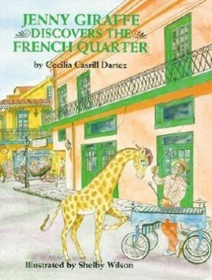 neues Buch – Cecilia Dartez – Jenny Giraffe Discovers the French Quarter