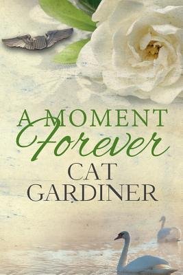 neues Buch – Cat Gardiner – A Moment Forever