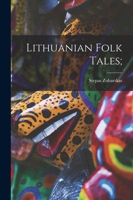 neues Buch – Stepas Zobarskas – Lithuanian Folk Tales