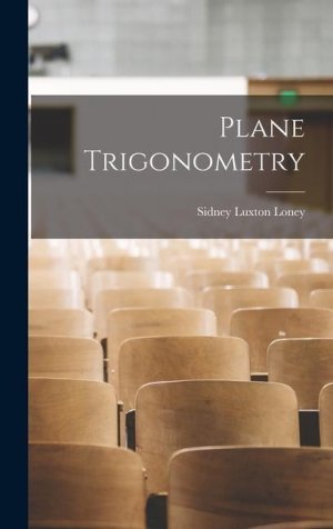 neues Buch – Loney, Sidney Luxton – Plane Trigonometry