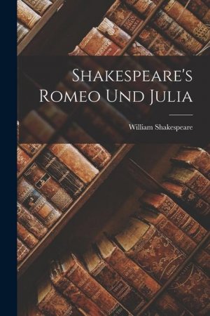 neues Buch – William Shakespeare – Shakespeare s Romeo und Julia