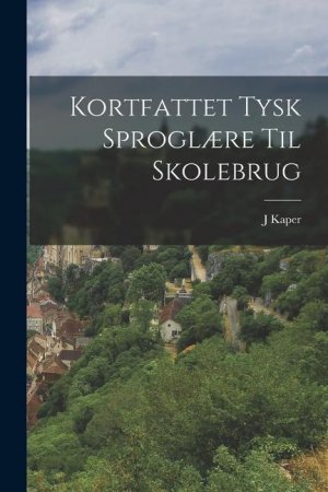 neues Buch – J Kaper – Kortfattet Tysk Sproglære Til Skolebrug