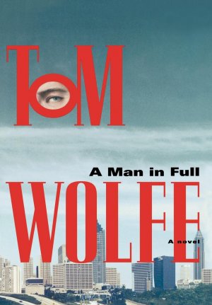 neues Buch – Tom Wolfe – A Man in Full