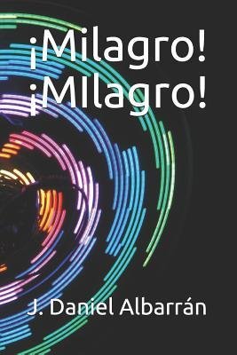 milagro! ¡milagro!