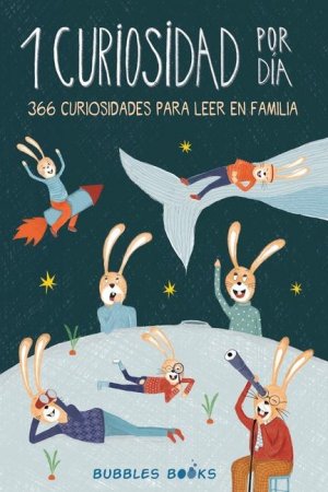 neues Buch – Bubbles Books – 1 Curiosidad por día - 366 curiosidades del mundo para leer en familia: libro para niños y niñas a partir de 6 años que quieren aprender cada día algo