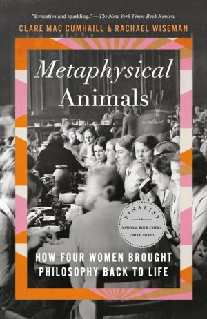 neues Buch – Clare Mac Cumhaill Rachael Wiseman – Metaphysical Animals