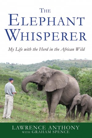 neues Buch – Lawrence Anthony – The Elephant Whisperer