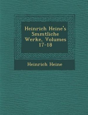 HEINRICH HEINES S MMTLICHE WER