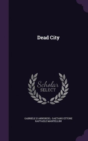 neues Buch – D Annunzio, Gabriele – Dead City neues Buch – D Annunzio, Gabriele – Dead City
