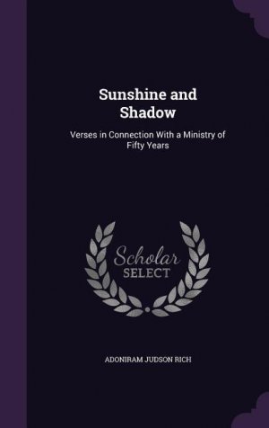 Sunshine and Shadow: Verses in Connection With a Ministry of Fifty Years