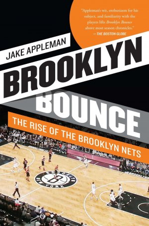 neues Buch – Jake Appleman – Brooklyn Bounce: The Rise of the Brooklyn Nets