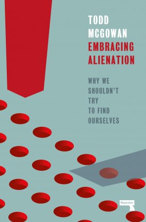 neues Buch – Todd Mcgowan – Embracing Alienation