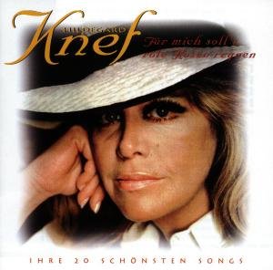 neuer Tonträger – Hildegard Knef – Fuer mich soll s rote Rosen regnen: Ihre 20 schoensten Songs