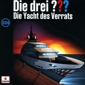 neuer Tonträger – Die drei  – Die drei ??? 224 - Die Yacht des Verrats