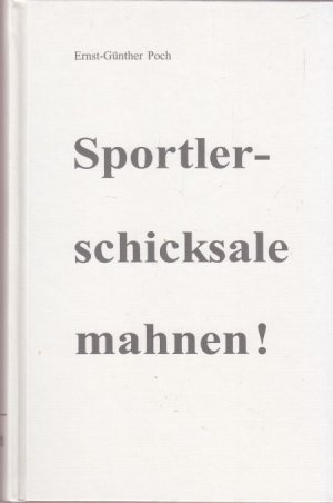 Sportlerschicksale mahnen!