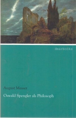 Oswald Spengler als Philosoph