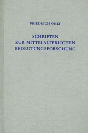 Schriften zur Mittelalterlichen Bedeutungsforschung.