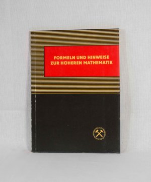 antiquarisches Buch – Wilhelm Göhler – Formeln und Hinweise zur Höheren Mathematik. (= Bergakademie Freiberg, Fernstudium).