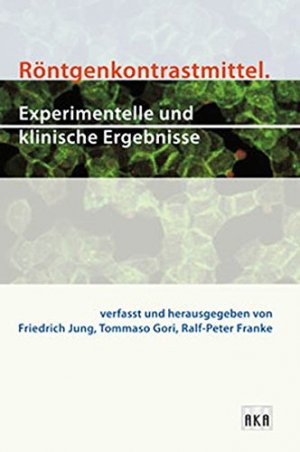 gebrauchtes Buch – Jung, Friedrich – Röntgenkontrastmittel: Experimentelle und klinische Ergebnisse.