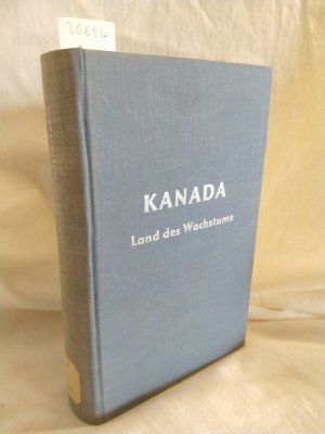 antiquarisches Buch – Herbert Gross – Kanada: Land des Wachstums. (= Länder-Handbücher).