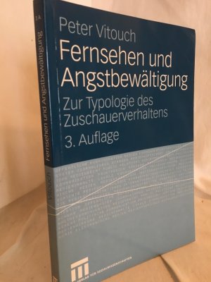 gebrauchtes Buch – Peter Vitouch – Fernsehen und Angstbewältigung: Zur Typologie des Zuschauerverhaltens.