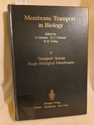 Transport Across Single Biological Membranes. (= Membrane Transport in Biology, Vol. II).