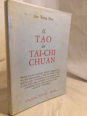 Il Tao del Tai-Chi Chuan. (= Civiltà dell'Oriente).