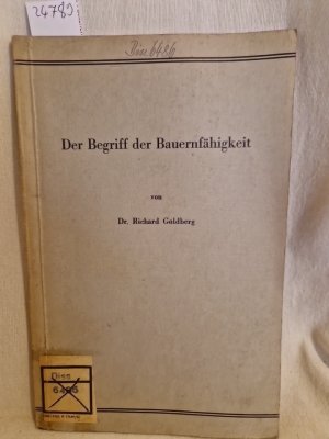 antiquarisches Buch – Richard Goldberg – Der Begriff der Bauernfähigkeit: Dissertation.