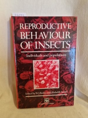 Reproductive Behaviour of Insects: Individuals and Populations.