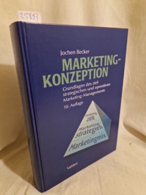 gebrauchtes Buch – Jochen Becker – Marketing-Konzeption: Grundlagen des ziel-strategischen und operativen Marketing-Managements.