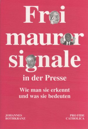 gebrauchtes Buch – Johannes ROTHKRANZ – Freimaurersignale in der Presse - Wie man sie erkennt und was sie bedeuten