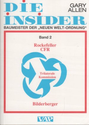 Die Insider - Baumeister der "Neuen Welt-Ordnung" / Band 2