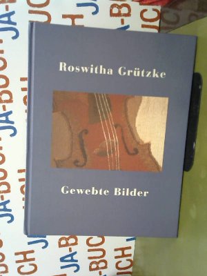 gebrauchtes Buch – Roswitha Grützke – Roswitha Grützke - Gewebte Bilder: 1982-1999