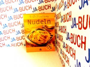 gebrauchtes Buch – unbekannt – 1, 2, 3 und fertig Nudeln