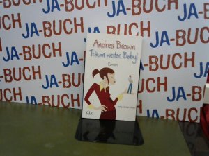 gebrauchtes Buch – Andrea Brown – Träum weiter, Baby!: Roman